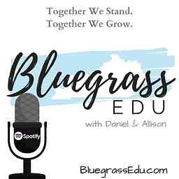 Bluegrass Edu Podcast cover logo