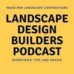 Landscape Design Builders Podcast cover logo