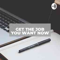 Get The Job You Want Now logo