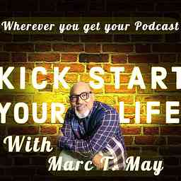Kick Start Your Life with Marc T. May cover logo