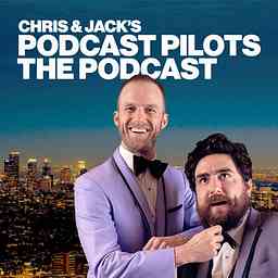 Chris and Jack's Podcast Pilots the Podcast logo