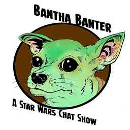 Bantha Banter – A Star Wars Chat Show cover logo