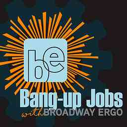 Bang-up Jobs with Broadway Ergo cover logo
