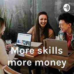 More skills more money logo