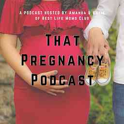 That Pregnancy Podcast cover logo
