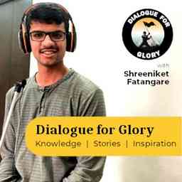 Dialogue for Glory with Shreeniket Fatangare cover logo