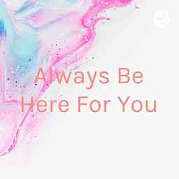 Always Be Here For You cover logo