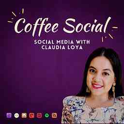 Coffee Social | Social Media with Claudia Loya logo