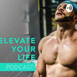 Elevate Your Life Podcast logo