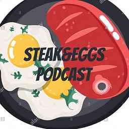 Steak&Eggs Podcast cover logo