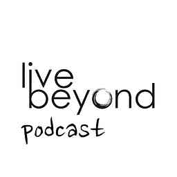 Live Beyond Podcast cover logo