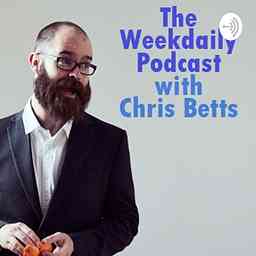 Weekdaily Podcast with Chris Betts cover logo