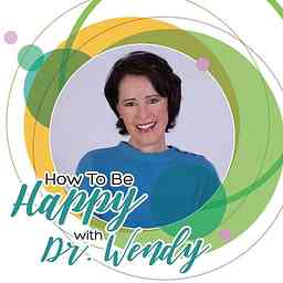 How To Be Happy With Dr. Wendy logo