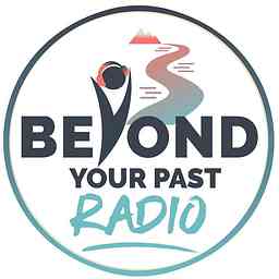Beyond Your Past Radio cover logo