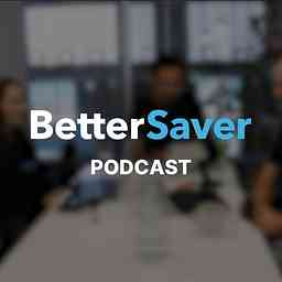 BetterSaver Podcast cover logo