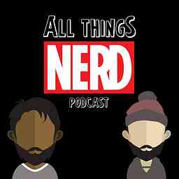 All Things Nerd Podcast cover logo