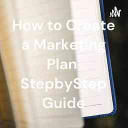 How to Create a Marketing Plan StepbyStep Guide cover logo