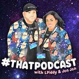 #thatpodcast with LPiddy and Jon Jon logo