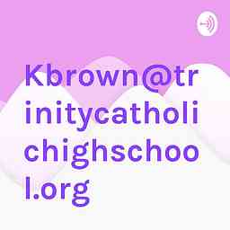 Kbrown@trinitycatholichighschool.org cover logo