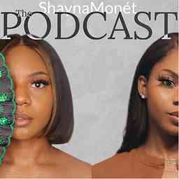 ShaynaMonét: The Podcast cover logo