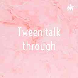 Tween talk through cover logo