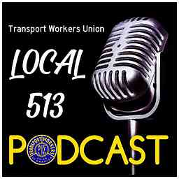TWU Local 513 Podcast cover logo