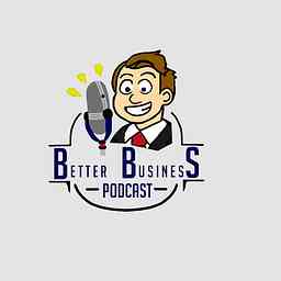 Better Business Podcast cover logo