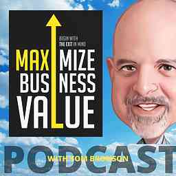 Maximize Business Value Podcast cover logo