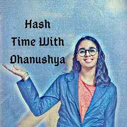 Hash Time With Dhanushya cover logo