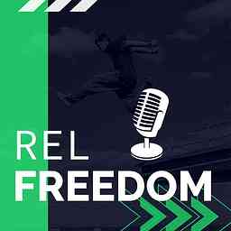 REL Freedom Podcast cover logo