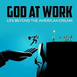 God at Work, Life Beyond The American Dream cover logo