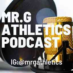 Mr.G Athletics Podcast cover logo