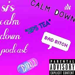 Sis calm down podcast logo