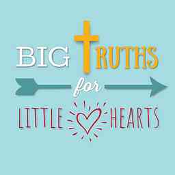 Big Truths for Little Hearts: Stories for Kids logo