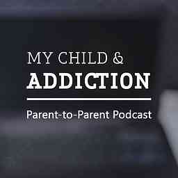 My Child & ADDICTION cover logo