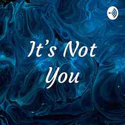 It's Not You logo