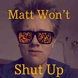 Matt Won’t Shut Up cover logo