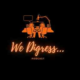 We Digress Podcast logo