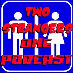 Two Strangers One Podcast logo