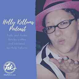 Holly Kellums Podcast cover logo