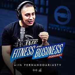 Fitness And Business with FernandoAriasTV cover logo