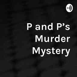 P and P’s Murder Mystery logo