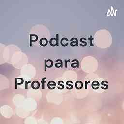 Podcast para Professores cover logo