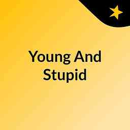 Young And Stupid cover logo