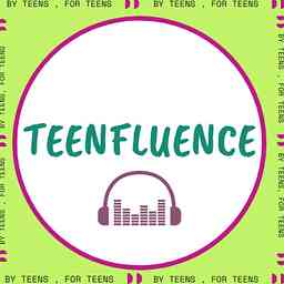 Teenfluence Podcast logo