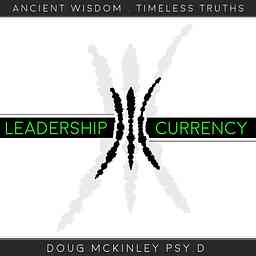 Leadership Currency with Dr. Doug McKinley cover logo