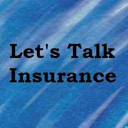 Let's Talk Insurance Podcast logo