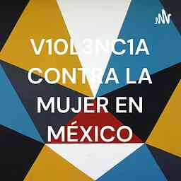 V10L3NC1A CONTRA LA MUJER EN MÉXICO logo