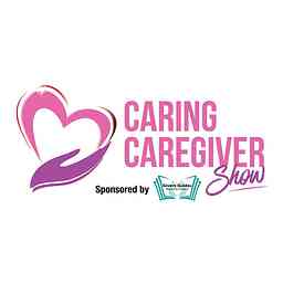 Caring Caregiver Show cover logo