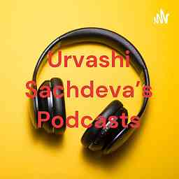Urvashi Sachdeva's Podcasts logo